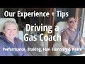 Our Experience & Tips for Driving a Gas RV - performance, brakes, mileage, noise etc