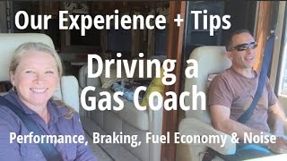 Our Experience & Tips for Driving a Gas RV  performance, brakes, mileage, noise etc