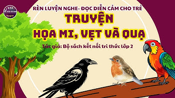 TRUYỆN HỌA MI VẸT VÀ QUẠ/TIẾNG VIỆT LỚP 2/SÁCH KẾT NỐI TRI THỨC/THƯ VIỆN MẦM NON/ TRUYỆN MẦM NON