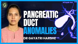 Atri Harshe Pancreatic Duct Anomalies