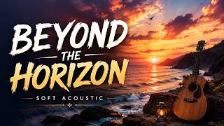 Beyond the Horizon 🌅 | Soft Acoustic Song | Emotional Male Vocal