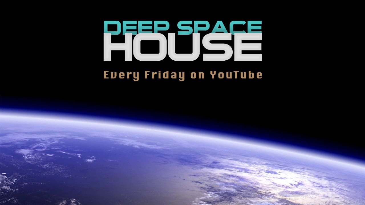 Deep Space House Show 249 | Atmospheric Deep Tech House Mix | 2017