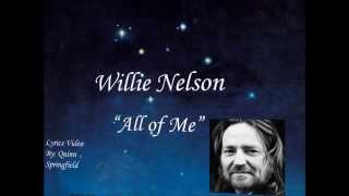 Video thumbnail of "Willie Nelson-All of Me (with Lyrics)"