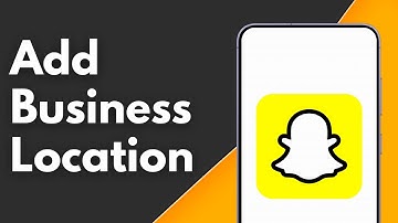 How to Add Business Location on Snapchat Map