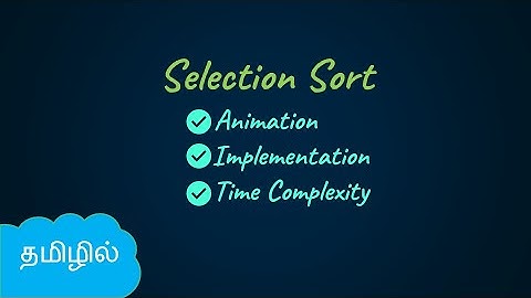 Selection Sort with Implementation and Complexity | What is a Stable Sort? | DSA in Tamil