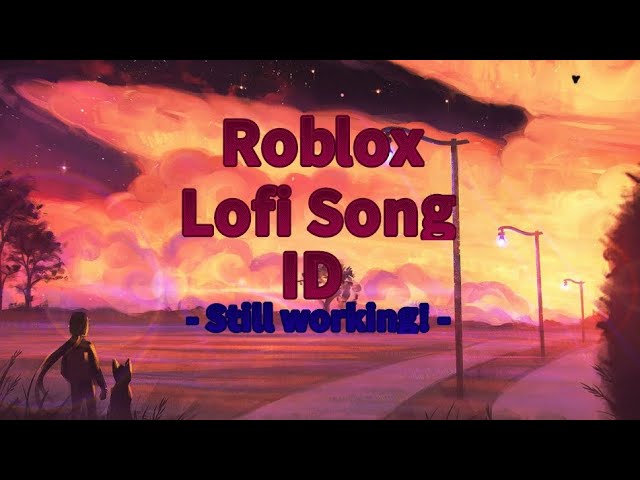 Lofi Music Roblox Id 2022