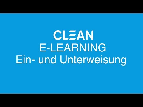 CLEAN E-LEARNING: Ein- und Unterweisung