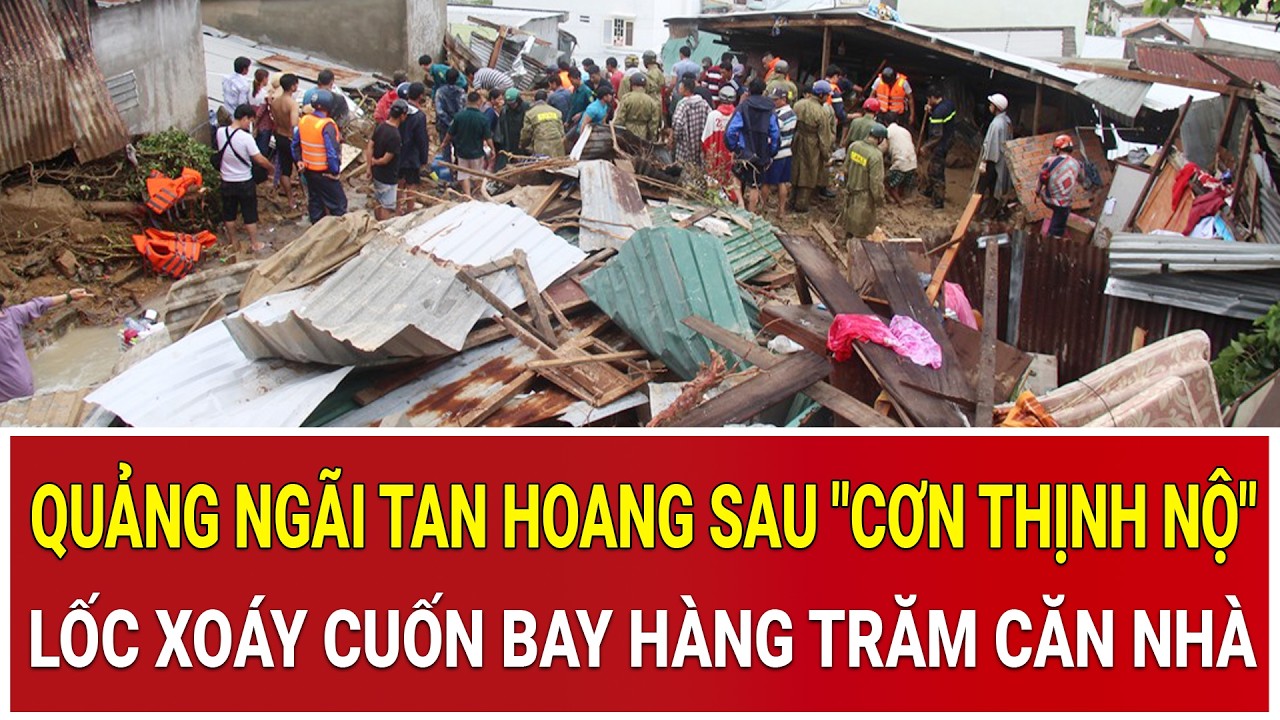 Quảng Ngãi tan hoang sau 