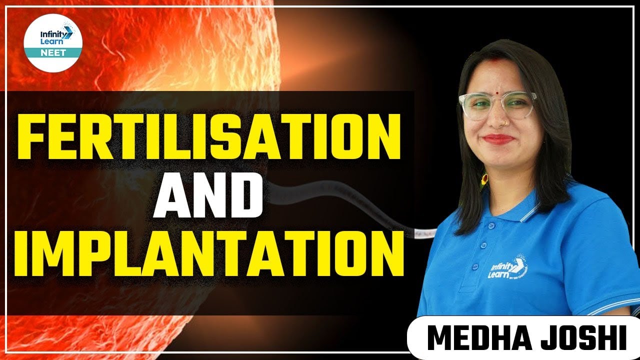 Fertilization and Implantation || 