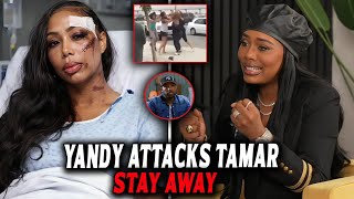 Yandy Allegedly Attacks Tamar Braxton After Cheating Rumors With Mendeecees