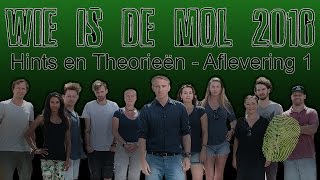 Wie is de Mol 2016 - Hints en Theorieën Aflevering 1