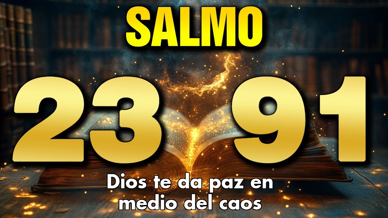 Salmo 91 -23 - Dios te da paz en medio del caos - YouTube