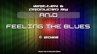 An.D - Feeling The Blues - Original Music
