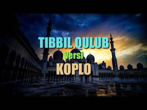 SHOLAWAT TIBBIL QULUB Versi KOPLO
