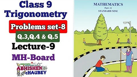class 9 Trigonometry problem set 8 Q.3,Q.4&Q.5 by #Abhishek_CHAUBEY_sir