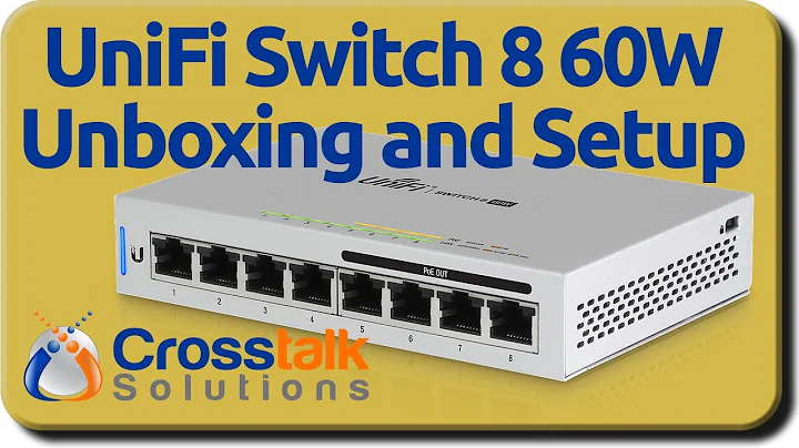 UniFi Switch 8 60W Unboxing and Setup