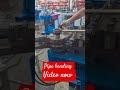 pipe bending video now