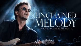 Unchained Melody - Symphonic Jazz Blues Cover (Mind - Blowing Version) 🎸