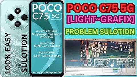 POCO C75 5G LIGHT GRAFIX PROBLEM SULOTION | #WATER DAMAGE# | 100% SULOTION | ##EASY METHOD##