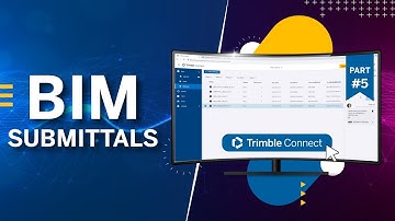 Trimble Connect: Part 5 - BIM Submittals