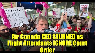 Air Canada CEO STUNNED as Flight Attendants IGNORE Court Order | Strike Day 3 Update