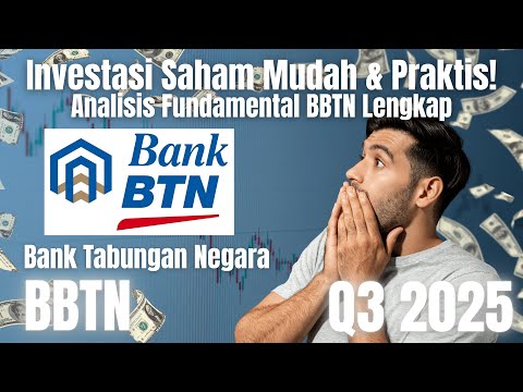 Cara Praktis Membaca Laporan Keuangan & Valuasi Saham BBTN | Investasi Saham untuk Pemula | Q3 2025
