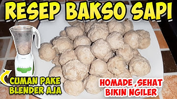 BAKSO SAPI BLENDER HOMEMADE YANG ENAK, KENYAL DAN MUDAH BANGET