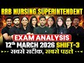 RRB Nursing Superintendent Exam Analysis 2025 | 12 March Shift 3 |RRB Nursing Superintendent Cut Off
