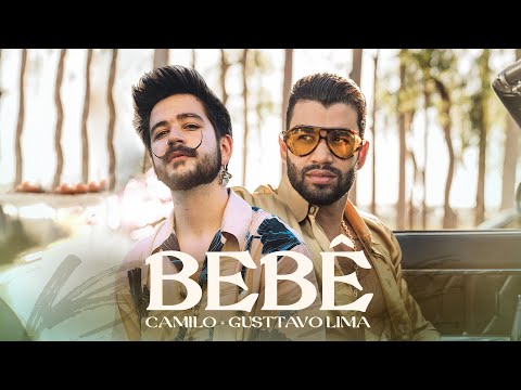 Camilo, Gusttavo Lima - BEBÊ (Official Video)