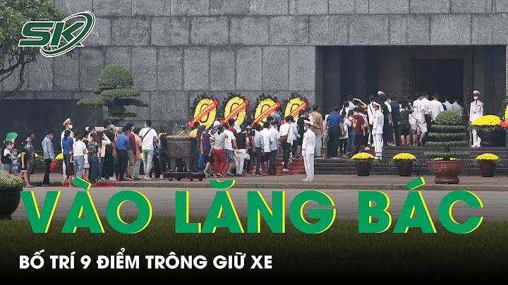 Thăm lăng bác hồ vào những ngày nào năm 2024