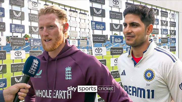 Ben Stokes and Shubman Gill react to INCREDIBLE first England vs India Test 🗣️
