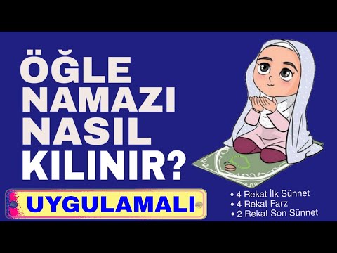 Öğle namazı nasıl kılınır? Uygulamalı video! Videoyu aç, tekrar et!