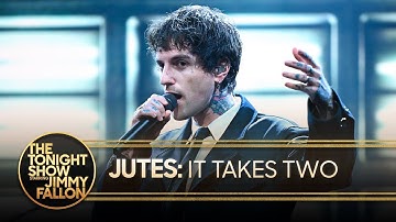 Jutes: It Takes Two | The Tonight Show Starring Jimmy Fallon