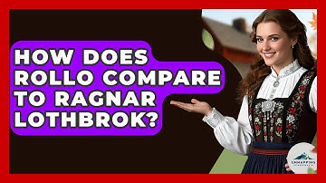 How Does Rollo Compare To Ragnar Lothbrok? - Unmapping Scandinavia