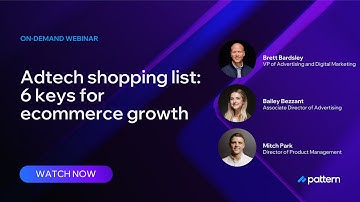 Adtech shopping list: 6 keys for ecommerce growth