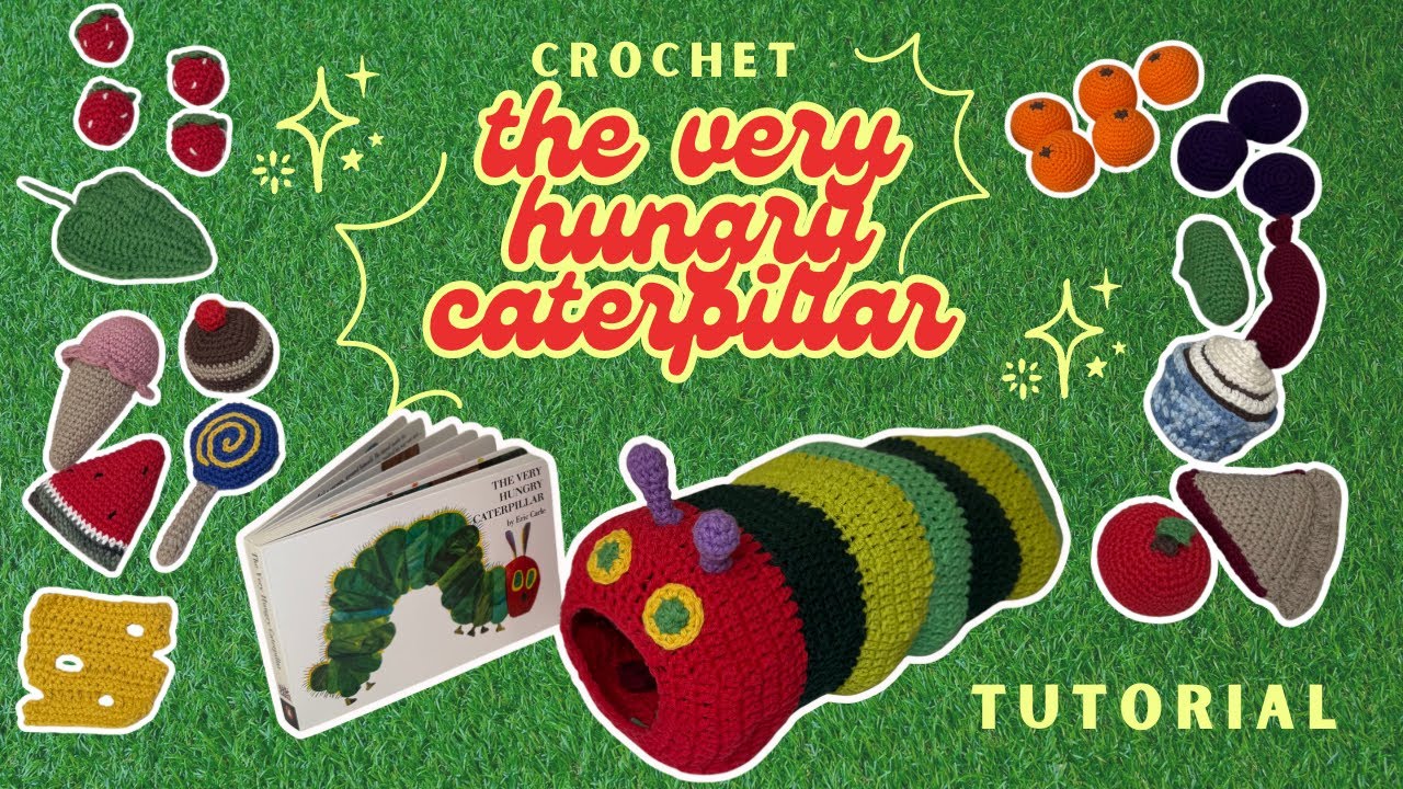 Crochet The Very Hungry Caterpillar Tutorial