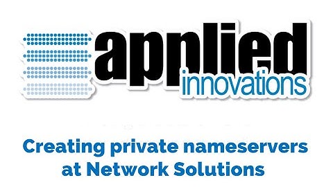 Creating Private Nameservers at Network Solutions