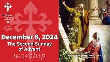 2024-12-08 Advent 2C livestream from St. James
