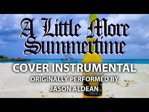 A Little More Summertime (Cover Instrumental) [In The Style Of Jason Aldean]