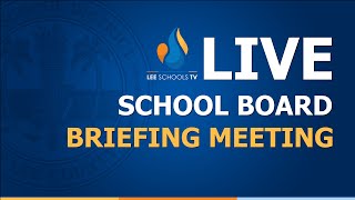 School Board Briefing Meeting: April 23, 2024