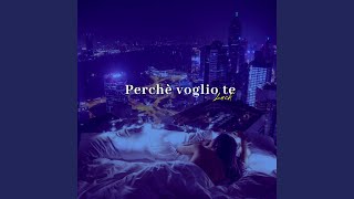 Perchè Voglio Te