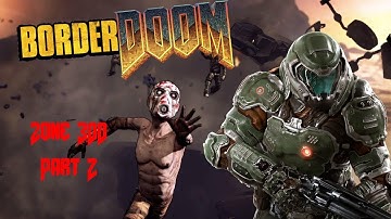 BorderDoom Episode 1- Zone 300 (Part 2)