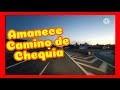 Camino de CHEQUIA sale el sol #76