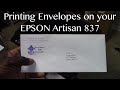 Printing Envelopes on your EPSON Artisan 837