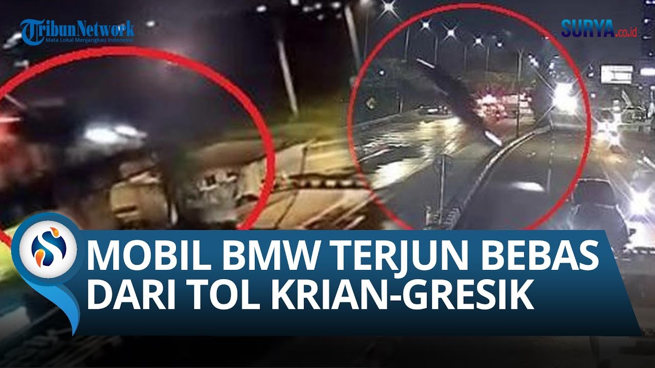 Ngeri, KRONOLOGI Detik-detik Mobil BMW Terbang dari Tol Krian-Gresik ...