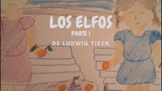 Los elfos | Primera parte  | Crecemos leyendo