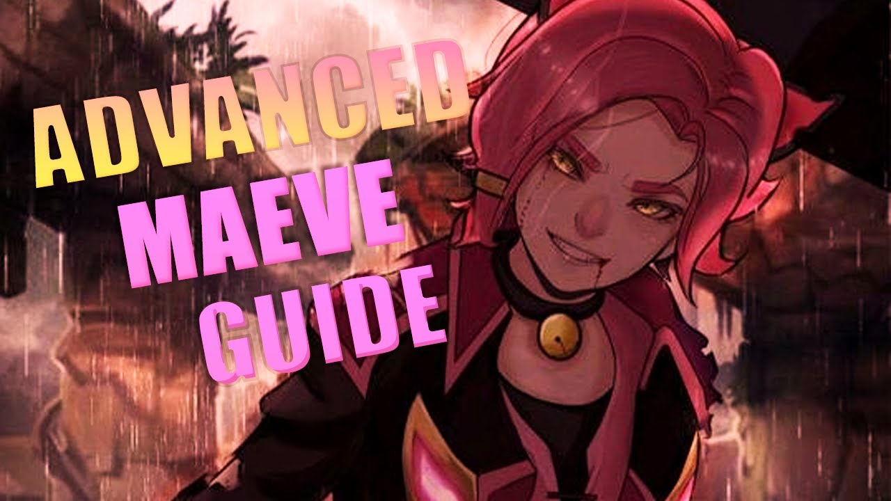 Advanced Maeve Guide (Paladins)