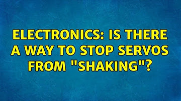 Electronics: Is there a way to stop servos from "shaking"? (10 Solutions!!)