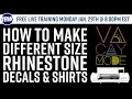 How to Make Different Size Rhinestone Decals &amp; Shirts LIVE Monday Jan. 29th @ 8pm Est