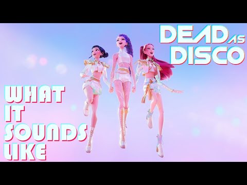Dead as Disco - HUNTR/X - What It Sounds Like - From the movie Kpop Demon Hunters